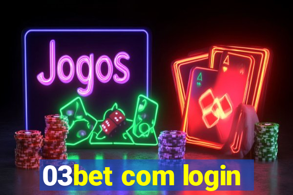 03bet com login